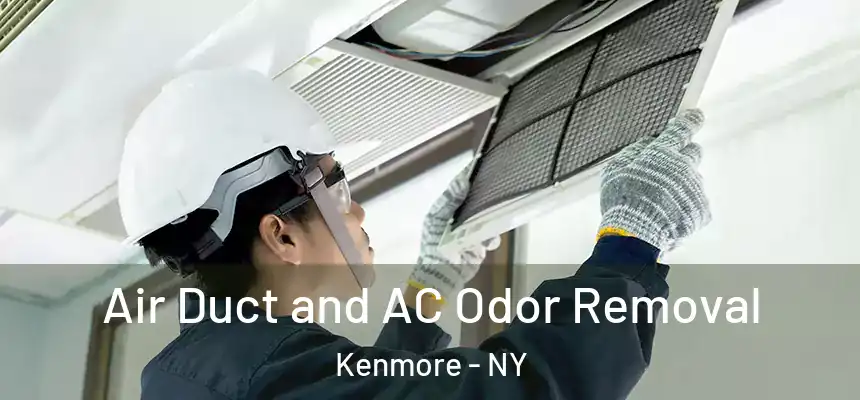  Air Duct and AC Odor Removal Kenmore - NY