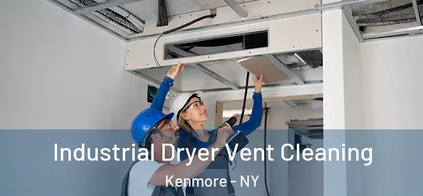  Industrial Dryer Vent Cleaning Kenmore - NY