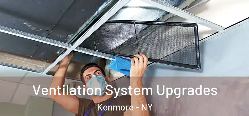  Ventilation System Upgrades Kenmore - NY